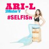 Aril - Album #selfish (feat. Mister V)