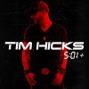 Tim Hicks - Album 5:01+