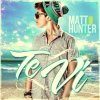 Matt Hunter - Album Te Vi