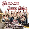Banda Tierra Sagrada - Album Ya No Me Haces Falta
