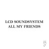 LCD Soundsystem - Album All My Friends