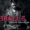 Brolle - Album Precis som du sa