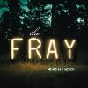 The Fray - Album Never Say Never