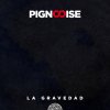 Pignoise - Album La Gravedad