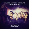 Samir & Viktor - Album Groupie - Antrox Remix