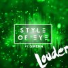 Style of Eye feat. Sirena - Album Louder