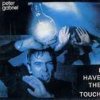Peter Gabriel - Album I Have the Touch
