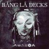 Bang La Decks - Album Kuedon (Obsession)