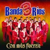 Banda Tres Rios - Album Con Más Fuerza