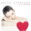 Anita Lipnicka - Album To Co Naprawde