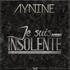 Aynine - Album Je suis insolente