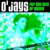 The O'Jays - Album For The Love Of Money (Funky House Remix)