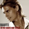 Carlos Baute - Album Tu No Sabes Que Tanto