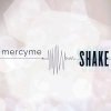 MercyMe - Album Shake