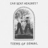 Car Seat Headrest - Album Teens of Denial