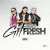 Git Fresh - Album The Best of Git Fresh, Vol. 1
