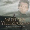 Mustafa Yıldızdoğan - Album Karşılıksız Sevmedik mi