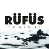 RÜFÜS - Album Tonight