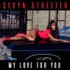 Sevyn Streeter - Album My Love For You