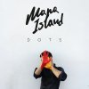 Mana Island - Album DOTS