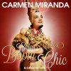 Album Carmen Miranda: Chica Chica Boom Chic and Greatest Hits (Remastered)