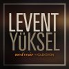 Levent Yüksel - Album Med Cezir + Koleksiyon