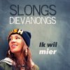 Slongs Dievanongs - Album Ik Wil Mier