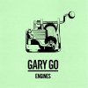 Gary Go - Album Engines