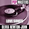 Olivia Newton-John - Album Pop Masters: Love Songs