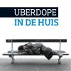 Uberdope - Album In De Huis