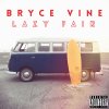 Bryce Vine - Album Lazy Fair