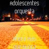 Adolescentes Orquesta - Album Ahora Mas Que Nunca