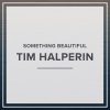 Tim Halperin - Album Something Beautiful