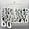 De Danske Hyrder - Album Jeg' Fuld Hele Tiden Og Er Pisse Ligeglad Du