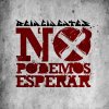 Reincidentes - Album No Podemos Esperar