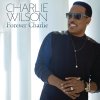 Charlie Wilson - Album Forever Charlie