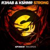 R3hab & KSHMR - Album Strong