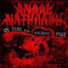 Anaal Nathrakh - Album Of Fire, and Fucking Pigs
