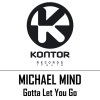 Michael Mind - Album Gotta Let You Go