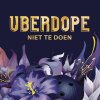 Uberdope - Album Niet Te Doen