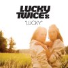 Lucky Twice - Album Lucky