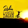 Robinholta - Album Lyckliga dagar - Single
