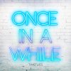 Timeflies - Album Once In A While