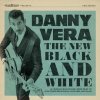 Danny Vera - Album The New Black and White