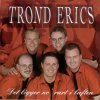 Trond Erics - Album Det ligger no' rart i luften