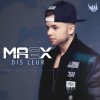 Ma2x - Album Dis leur