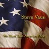 Steve Vaus - Album Best of Steve Vaus - We Must Take America Back