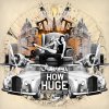 Timbuktu - Album How Huge: The Legend of Howard Huge