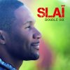 Slaï - Album Double six