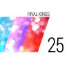 Rival Kings - Album 25